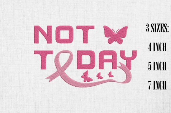 Not Today Pink Ribbon Breast Cancer Embroidery Design Review
